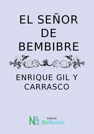El señor de Bembibre - Enrique Gil y Carrasco