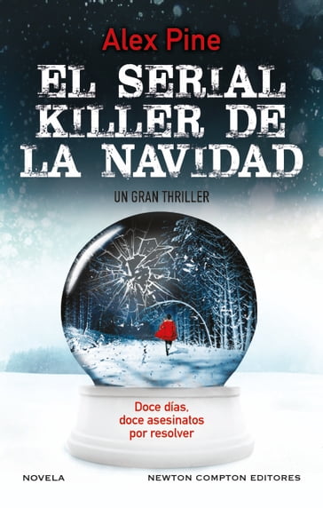 El serial killer de la Navidad. Un debut extraordinario. Un thriller escalofriante - Alex Pine