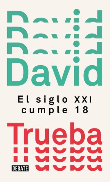 El siglo XXI cumple 18 - David Trueba