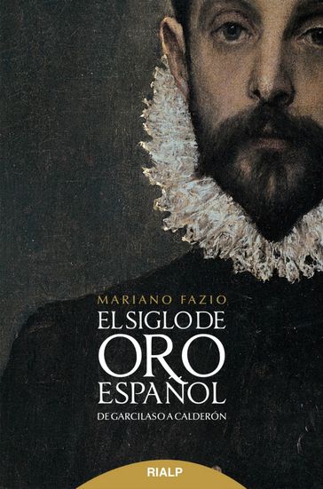 El siglo de oro español - Mariano Fazio Fernández