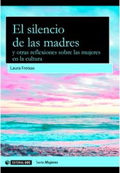 El silencio de las madres y otras reflexiones sobre las mujeres en la cultura