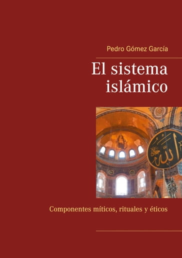El sistema islámico - Pedro Gómez García