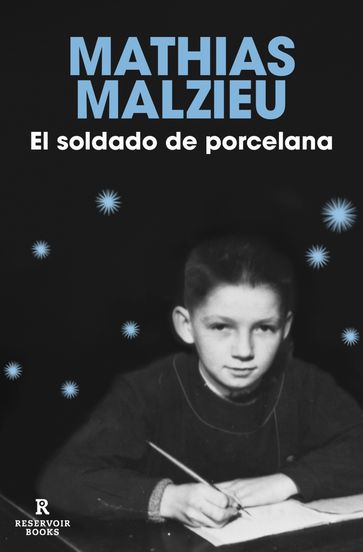 El soldado de porcelana - Mathias Malzieu