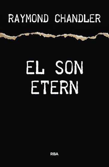 El son etern. - Raymond Chandler