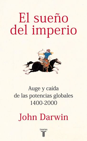 El sueño del imperio - John Darwin