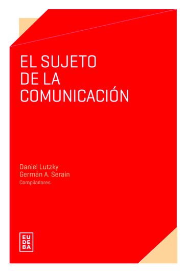 El sujeto de la comunicación - Daniel Lutzky