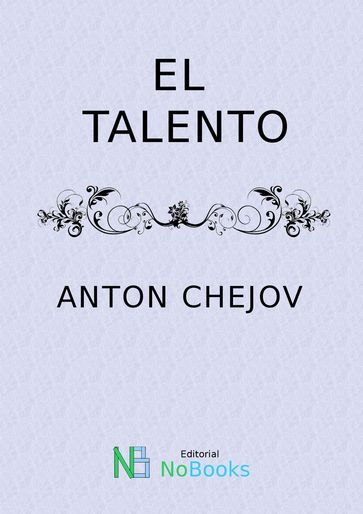 El talento - Anton Chejov