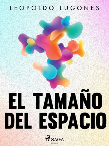 El tamaño del espacio - Leopoldo Lugones