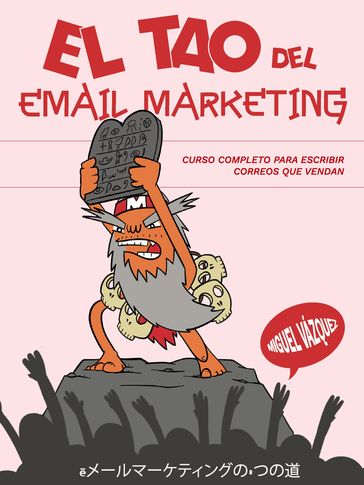 El tao del email marketing - Miguel Vázquez Sagasta