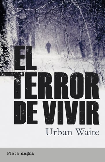 El terror de vivir - Urban Waite