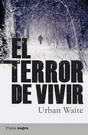 El terror de vivir