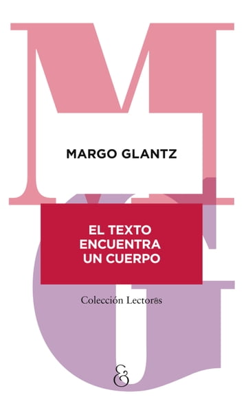 El texto encuentra un cuerpo - Margo Glantz