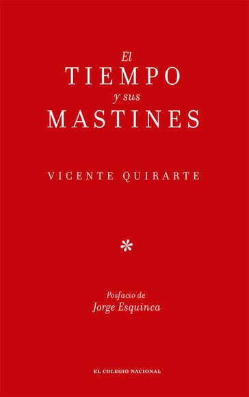 El tiempo y sus mastines - Vicente Quirarte