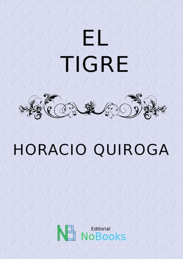 El tigre - Horacio Quiroga