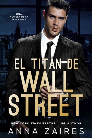 El titán de Wall Street - Anna Zaires - Dima Zales