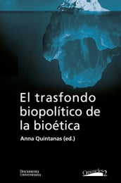 El trasfondo biopolítico de la bioética