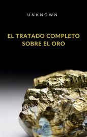 El tratado completo sobre el oro (traducido)