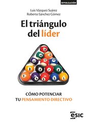 El triángulo del líder. Cómo potenciar tu pensamiento directivo