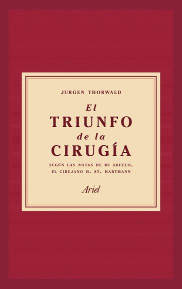 El triunfo de la cirugía - Jurgen Thorwald