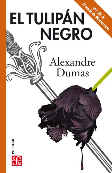 El tulipán negro - Alexandre Dumas - Fausto José Trejo