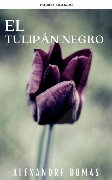 El tulipán negro - Alexandre Dumas - Pocket Classic