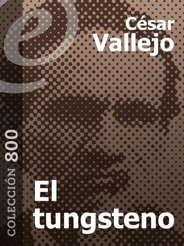 El tungsteno - César Vallejo