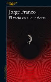 El vacío en el que flotas