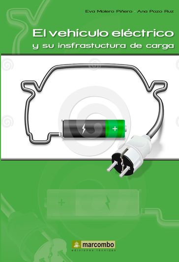 El vehículo eléctrico y su infraestructura de carga - Ana Pozo Ruz - Eva Molero Piñeiro