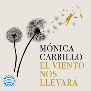El viento nos llevará - Mónica Carrillo