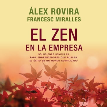 El zen en la empresa - Francesc Miralles - Álex Rovira