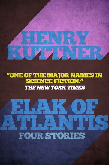 Elak of Atlantis - Henry Kuttner