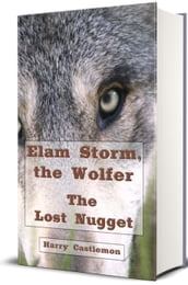Elam Storm, The Wolfer (Illustrated Edition