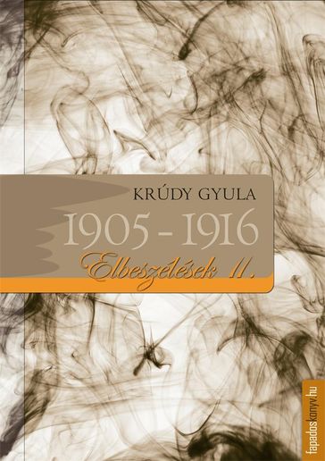 Elbeszélések 1905-1916 - Gyula Krudy