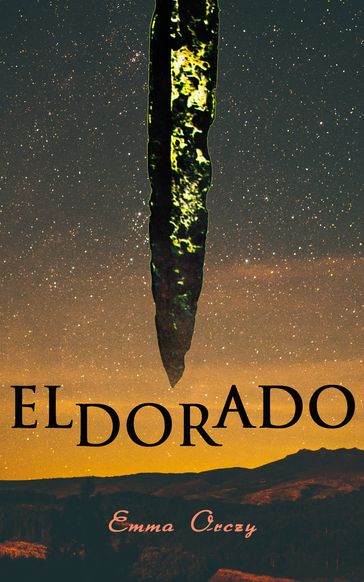 Eldorado - Emma Orczy