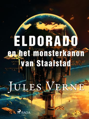Eldorado en het monsterkanon van Staalstad - Verne Jules