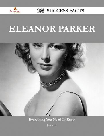 Eleanor Parker 164 Success Facts - Everything you need to know about Eleanor Parker - Judith Hill