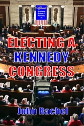 Electing A Kennedy Congress