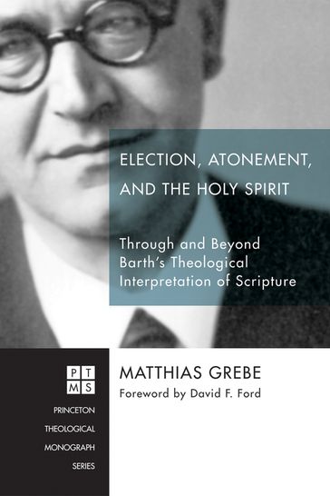 Election, Atonement, and the Holy Spirit - Matthias Grebe