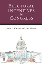 Electoral Incentives in Congress