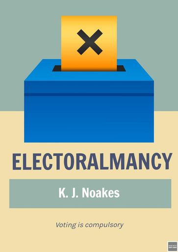 Electoralmancy - K. J. Noakes