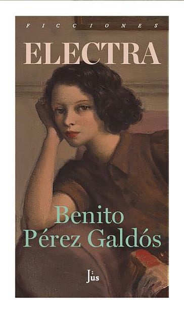 Electra - Benito Pérez Galdós - Germán Gullón