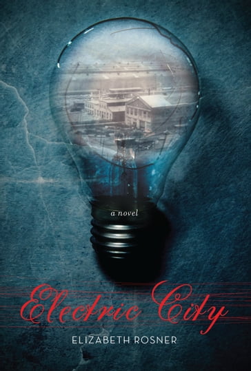 Electric City - Elizabeth Rosner
