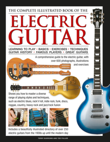 Electric Guitar, The Complete Illustrated Book of The - Terry Burrows - Ted Fuller