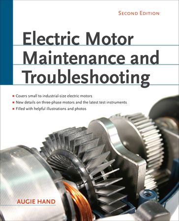 Electric Motor Maintenance and Troubleshooting, 2nd Edition - Augie Hand
