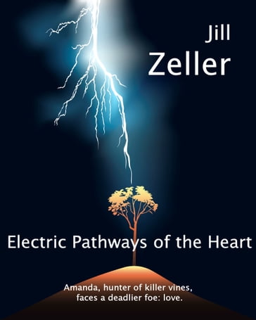 Electric Pathways of the Heart - Jill Zeller