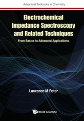 Electrochemical Impedance Spectroscopy and Related Techniques