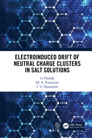 Electroinduced Drift of Neutral Charge Clusters in Salt Solutions - I.V. Shamanin - Li Hunda - M. A. Kazaryan