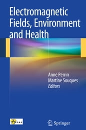 Electromagnetic Fields, Environment and Health