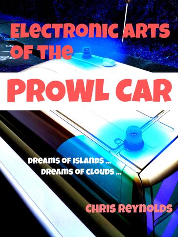 Electronic Arts of the Prowl Car - Chris Reynolds