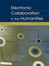 Electronic Collaboration in the Humanities